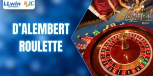 D’Alembert Roulette - Phương Pháp Trải Nghiệm LLwin Hiệu Quả